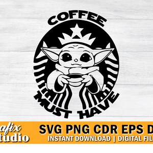 Baby Yoda SVG | This is the Way | Grogu | Star Wars | Baby Yoda | Yoda Svg | Coffee Svg | Svg for Cricut | Mandolorian SVG | Coffee Lover