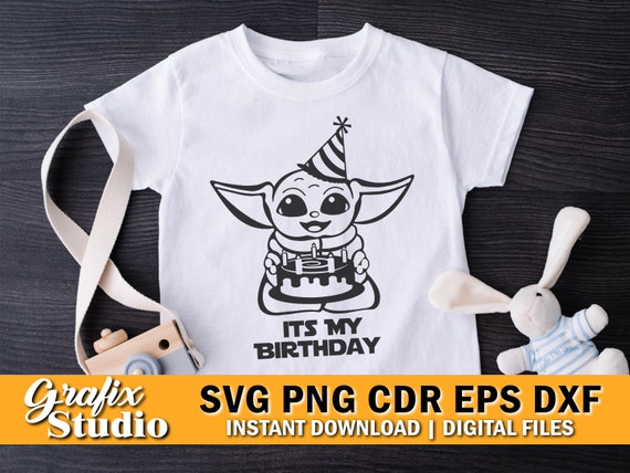 Baby Yoda Birthday Svg, Grogu Birthday Svg, Mandalorian Birthday Shirt, Star Wars Cricut Cut File, PNG, EPS, DXF