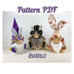 May include: Three Easter gnome dolls with bunny ears and floral accents. One gnome wears a purple hat, another a top hat, and the third a pink hat. The text "Pattern PDF" and "Set 3 in 1" are displayed above and below the gnomes.