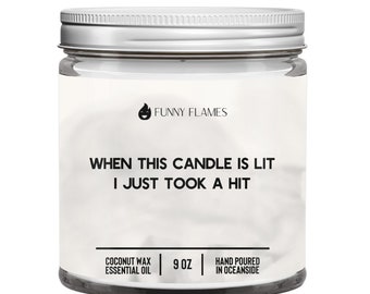 When This Candle Is Lit I Just Took a Hit Candle, Adult Candle, Funny Candle, Peppermint Scented Candle, Soy Wax Candle, Funny Candle Gifts