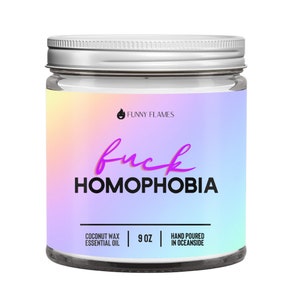 F*ck Homophobia Candle, LGBTQ Funny Candle, Rainbow Gay Pride Scented Soy Candle, Hand Poured Coconut Wax Candle, Funny Gay Candle Gifts
