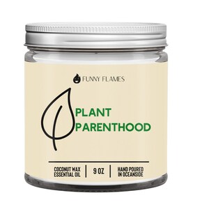Plant Parenthood Candle, Pine Scented Soy Candle, Hand Poured Candle, Vegan Candle, Coconut Wax Candle, Plant Lover Candle, Plant Lover Gift