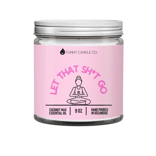 Let That Sh*t Go (PG pink), Positive Vibes Candle, Relaxing Candle, Positive Energy Candle, Lavender Scented Soy Candle, Funny Candles Gift