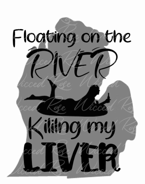 Floating Down the River Killing My Liver Etsy