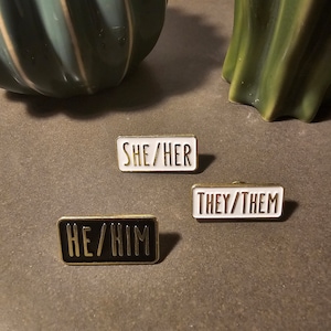She Her Pin | He Him Pin | They Them Pin |Caring Pins | Love Pins | LGBTQ+ pins | Friendship Pins | Pronoun Pin