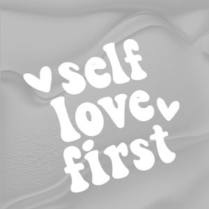 Self love first Sticker