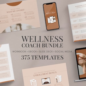 May include: A digital wellness coach bundle with 375 templates, including workbooks, ebooks, slide decks, and social media graphics. The image features a laptop, smartphone, and open books with a neutral color palette and the text "Wellness Coach Bundle."