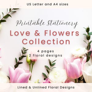 May include: Printable stationery Love & Flowers Collection featuring US Letter and A4 sizes, 4 pages, 2 floral designs, and lined and unlined floral designs. The text is surrounded by pink and white tulips and green eucalyptus branches.