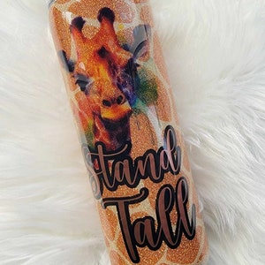 Giraffe, Stand Tall, 20oz Tumbler, Inspirational Cup, Giraffe Print, Coffee Cup, Glitter Tumbler, Gift for Her, Gift for Giraffe Lover