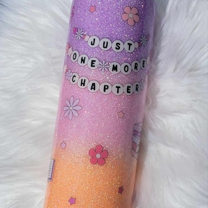 20oz Tumbler, Reading cup, Reading Tumbler, Book cup, Book Tumbler, Gift for Reader, Gift for Book Lover, Bookish Tumbler, One More Chapter