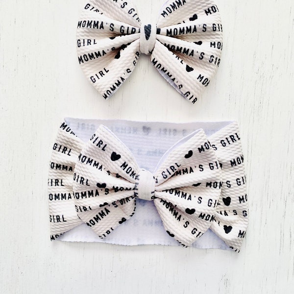 Momma’s Girl Bow: Nylon headband, Headwrap, Piggies or Clip Hair Bow