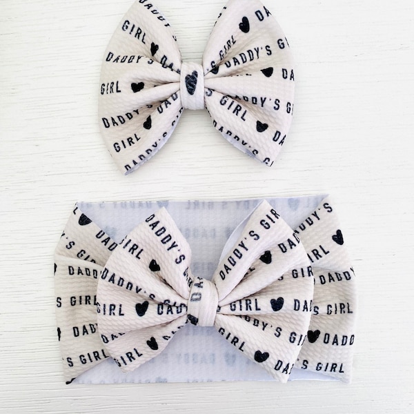 Daddy’s Girl Bow: Nylon headband, Headwrap, Piggies or Clip Hair Bow