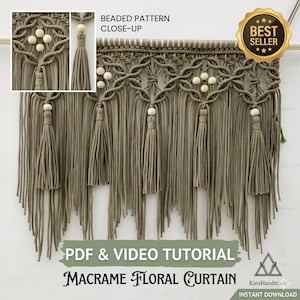 May include: A macrame floral curtain in a neutral colour, with a beaded pattern and long tassels. The design includes the text "PDF & VIDEO TUTORIAL" and "MACRAME FLORAL CURTAIN". A "BEST SELLER" badge is visible in the upper right corner.