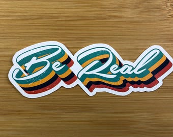 Be Real