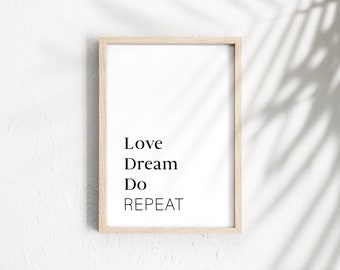 Sprüche, Zitate, Poster, positive Affirmationen, Motivationsposter, positives Mindset, Achtsamkeit, "Love dream do repeat", Posterleiste