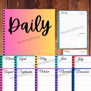 May include: A daily planner with a rainbow gradient cover and a black title "Daily" with the text "MommyNSissy" below. The planner is divided into 12 monthly sections, each with a different color and the month's name in black text. The planner is designed for daily use and includes space for writing tasks, appointments, and notes.