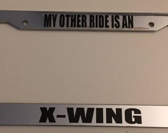 My Other Ride is a X-Wing - CHROME Automotive License Plate Frame - Stormtrooper