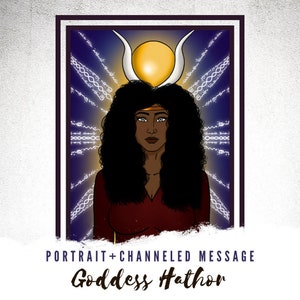 Egyptian Goddess Hathor - Portrait Digital Art with Channeled Message