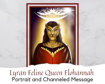 Lyran Feline Queen Elohannah  - Portrait with Channeled Message | Instant Download