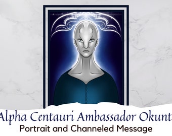 Alpha Centauri Ambassador Okunt  - Portrait with Channeled Message | Instant Download