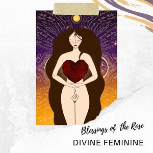 May include: A digital illustration of a woman with long brown hair holding a red rose in the shape of a heart. The background is a purple and gold gradient with intricate patterns. The text "Blessings of the Rose" and "Divine Feminine" is at the bottom of the image.