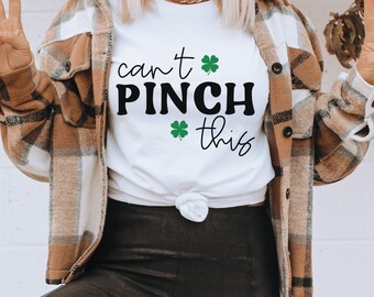 Can't Pinch This SVG: Funny St Patrick's Day Shirt Design (Digital Download)