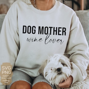 Hund Mutter WeinLiebhaber, Hund Mama Svg, moderne Hund Mama Design, Hund Liebhaber Svg, Hund geschnitten Datei für Cricut, Hund Mama PNG, Hund SVG, SVG für Hundeliebhaber