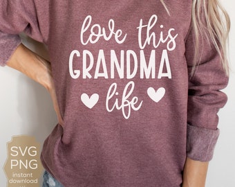 Love This Grandma Life SVG: Funny Quote, Cricut & Silhouette (Digital Download)