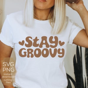 Groovy Svg, Hippie Svg - Good Vibes SVG - Positive Svg - Summer Svg - Retro Svg - Motivational Svg - Hippie Png - Boho SVG, Stay Groovy Svg