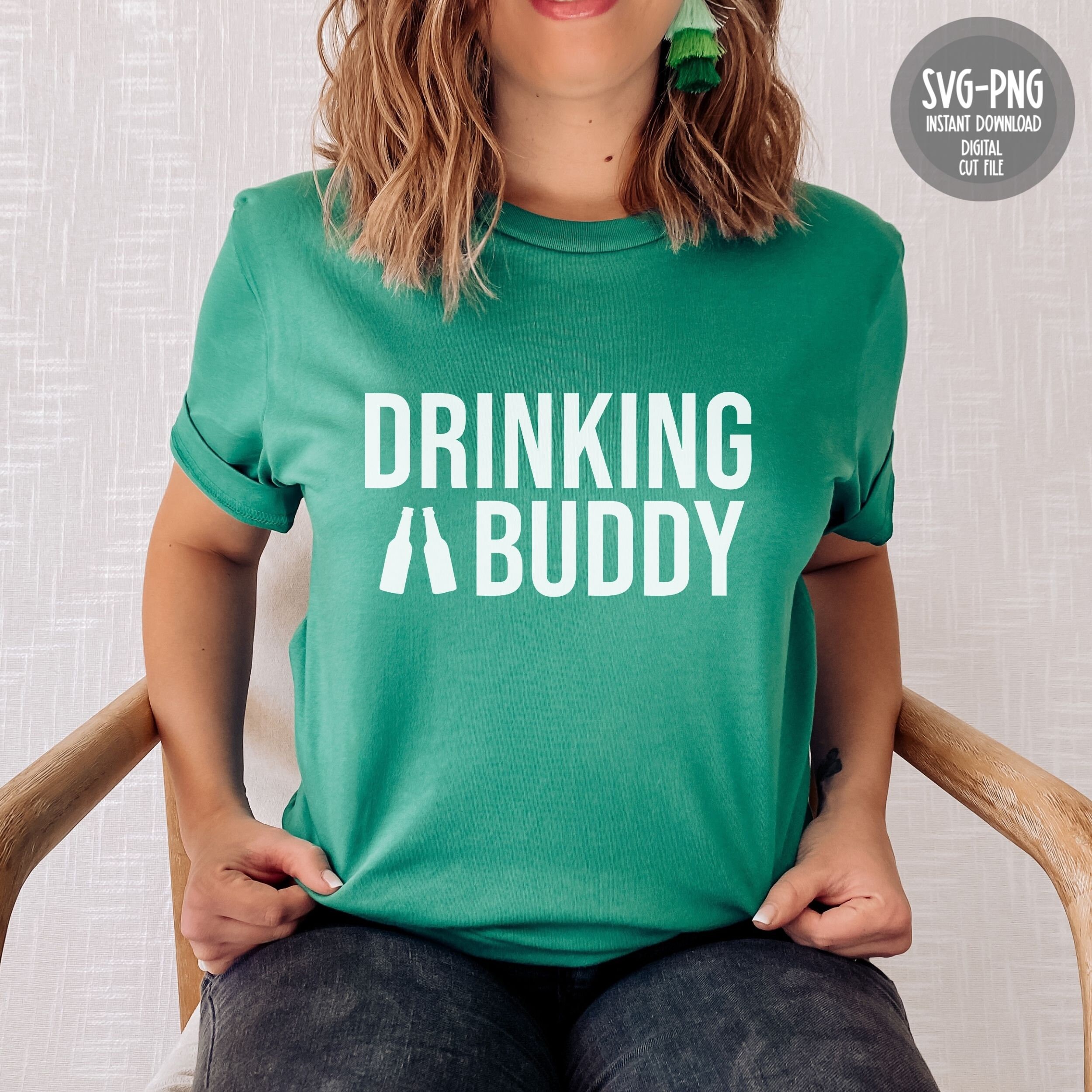Drinking Buddy Svg Alcohol SVG Funny Wine SVG Cut Files Day Etsy