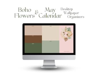 Boho Floral Desktop Wallpaper Organizer with May 2024 Calendar (Digital Download)