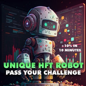 May include: A white robot with green eyes and a digital display on its chest stands in front of a computer screen with a graph and the text "+10% IN 10 MINUTES". The robot is labelled "UNIQUE HFT ROBOT" and "PASS YOUR CHALLENGE".