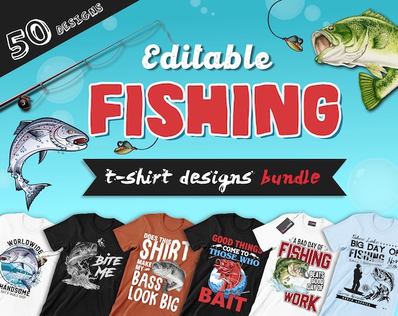 50 Editable Fishing T-shirt Designs Bundle Fish Vector Images