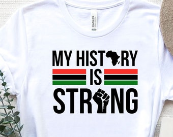 My History is Strong Shirt, Juneteenth Shirt, Black History Month Shirts, Black Lives Matter Shirts, BLM Shirt, Equality Shirts For Family