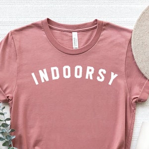 Indoorsy Sweatshirt, Indoorsy Shirt, Indoorsy, Cute Gifts for Introverts , Homebody Tee, Introvert Sweatshirt