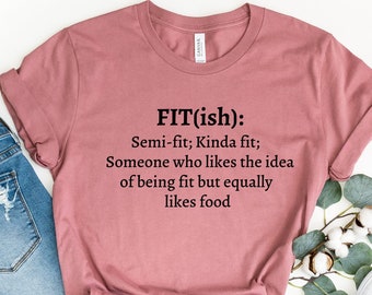 Fitish Shirt, Fit-ish Definition Shirt, Fit-ish Shirt,Funny Gym Shirt,Funny Gym T-Shirt,Funny Definition Shirt,Fitness Shirt,