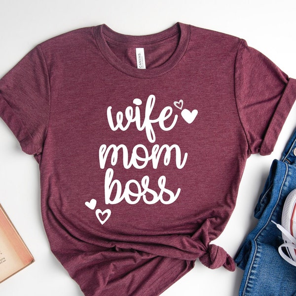 Wife Mom Boss Shirt, Mama Shirt, Mom Shirt, Gift for Her, Gift For Mom, Gifts For Wife, Trendy Mom Shirt,Boss Women Shirt