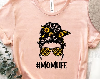 Mom Life Shirt, Sunflower Mom Life Shirt, Mother's Day Gift For Mom, Sunflower Shirt, Cute Mom Shirt, Sunflower Lover Mom Shirt