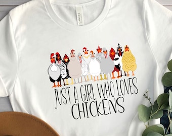Just A Girl Who Loves Chickens Shirt, Chicken Lover Shirt, Chicken Shirt, Funny Cute Womens Shirt, Shirt For Women
