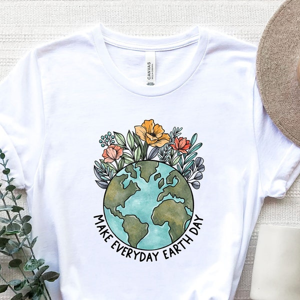 Make Everyday Earth Day,Earth Day Shirt,Earth Awareness Shirt,Environmental Sweatshirt,Floral Earth,Save The Earth
