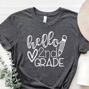 Hello Second Grade Shirt, 2nd Grade Shirt, First Day of School Shirt, Back to School Shirt, Teacher Shirt, Primary Teacher