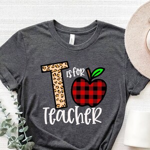 T is for Teacher Sweatshirt, Teacher Motivational Shirt, Back to School, Gift for Teacher, Cute Teacher Shirt, Teacher Appreciation image 4