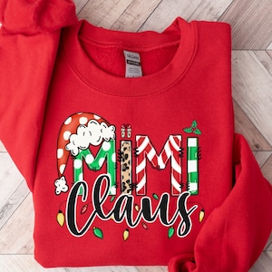 Mimi Claus Sweatshirt, Grandma Christmas Sweatshirt, Christmas Mimi Sweatshirt, New Mimi Christmas Sweatshirt, Mimi Claus Shirt,Grandma Gift