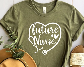 Future Nurse Shirt, Nursing School Shirt, Nursing Student Shirt, Nurse Life Shirt, Future Nurse tshirt,Gift for Student Nurse