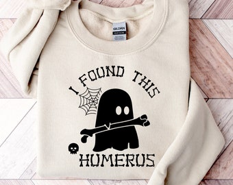 I Found This Humerus Shirt, Nurse Halloween Shirt, Halloween Nurse Gift, Spooky Season Shirt, Halloween Doctor Shirt, Ghost Halloween Gift