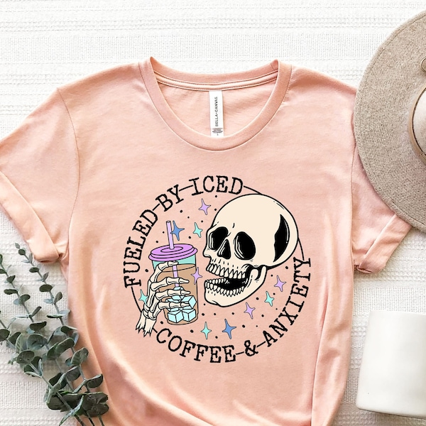 Fueled By Iced Coffee and Anxiety Shirt, Coffee and Anxiety Shirt, Coffee Addict Tee,Create and Caffeinate,Coffee Lover Shirt,Sarcastic Gift