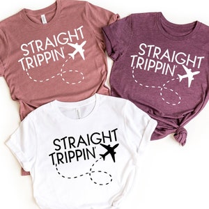 Straight Trippin Shirt, Vacation Shirt, Vacay Shirt, Summer Shirt, Women Travel Shirt , Adventure Shirt
