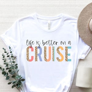 Life Is Better On A Cruise Shirt, Vacation Shirt, Family Cruise Shirt, Family Matching Shirt, Girls Summer Tee, Birthday Cruise Shirt