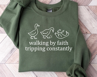 Inspirational Christian Shirt,  Walking by Faith Tripping Constantly, Religious Apparel