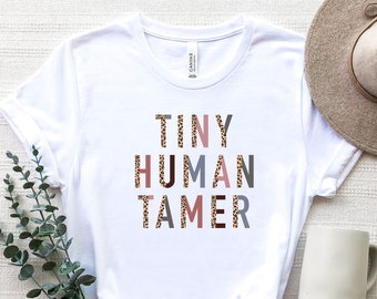 Tiny Human Tamer Shirt, Funny Teacher Shirt, Sarcastic Teacher Shirt, Teacher Gifts, Teacher Life Shirt, Teachers Day Shirt